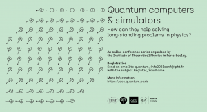 Série de conférences sur l’utilité des simulateurs et des ordinateurs quantiques pour résoudre des grands problèmes en physique. 